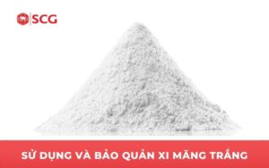 Sử dụng và bảo quản xi măng trắng