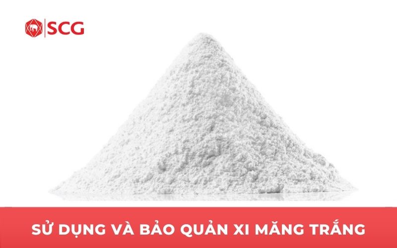 Sử dụng và bảo quản xi măng trắng