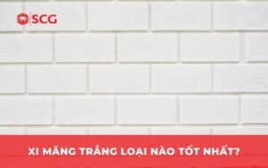 Xi măng trắng loại nào tốt?